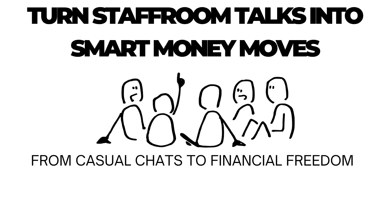 Financial planning tips discussed by teachers in a school staffroom.