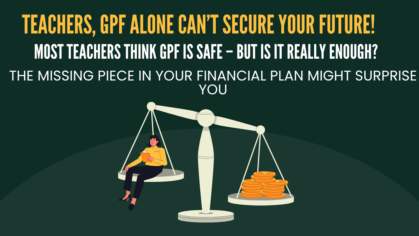 Investment Options for Teachers: Why GPF Alone Isn’t Enough for Your Financial Future