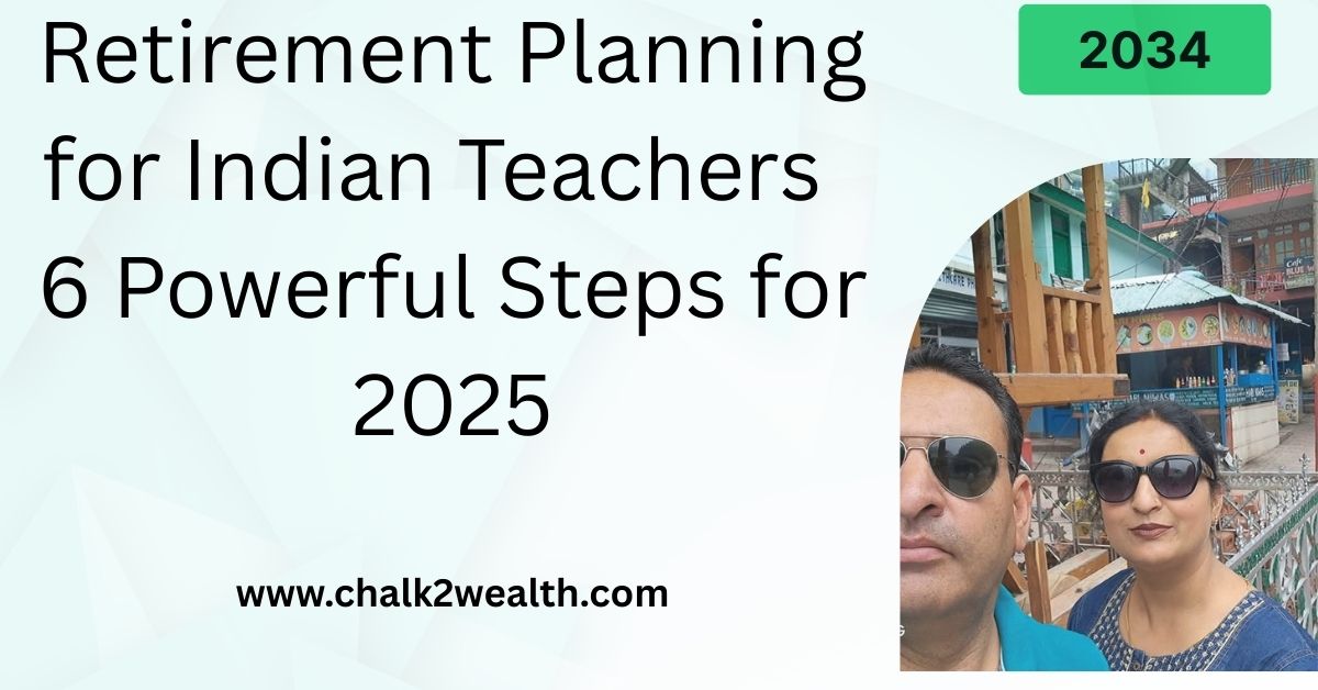 Retirement Planning for Indian Teachers — 6 Powerful Steps for 2025