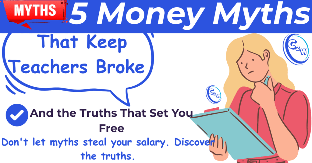 5 Money Myths That Keep Teachers Broke – Featured Image | Chalk2Wealth Blog