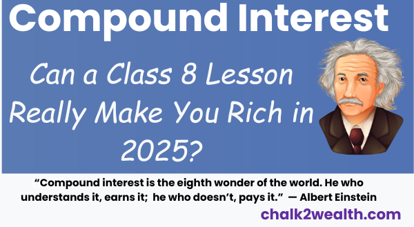 Compound interest for teachers in 2025 — Einstein quote on the eighth wonder of the world, Chalk2Wealth featured image