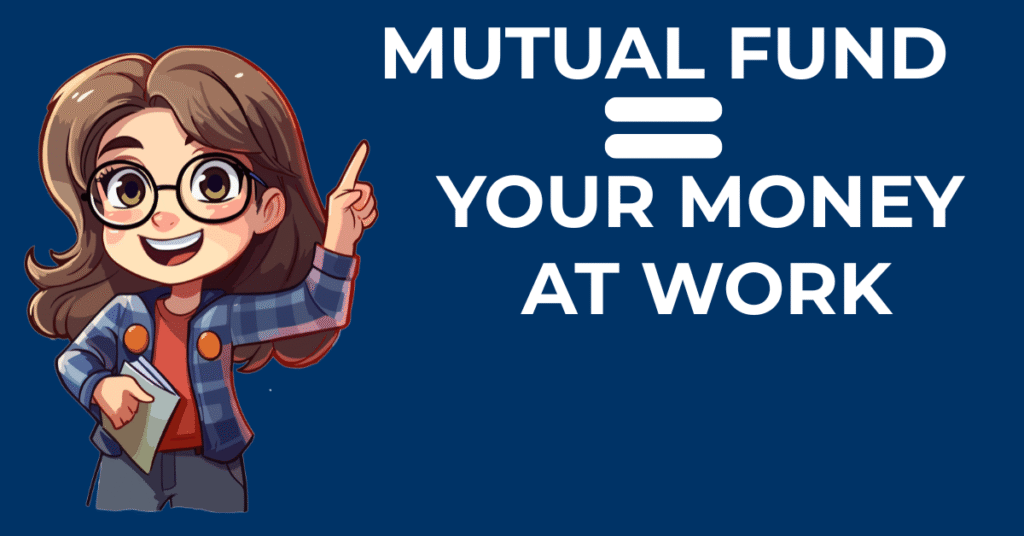 Mutual Fund What It Means – Your Money at Work | Chalk2Wealth