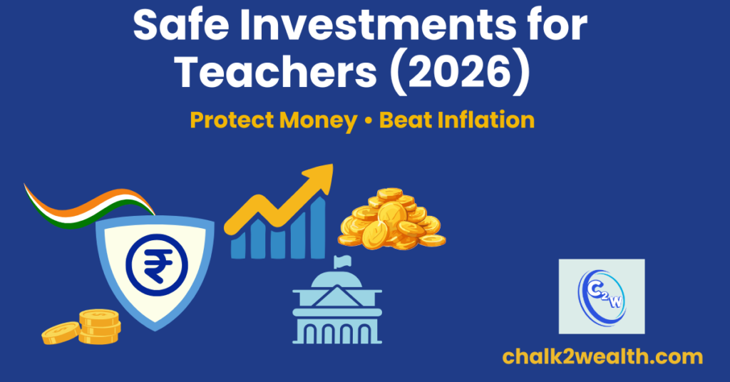 Safe investment options in India for teachers to protect money and beat inflation in 2026