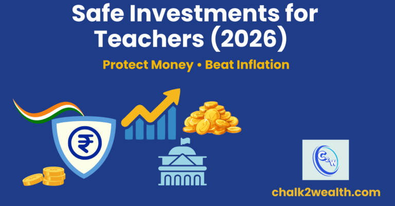 Safe investment options in India for teachers to protect money and beat inflation in 2026