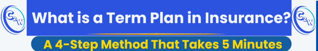 What is a term plan in insurance explained with 4 step method for teachers and families in India