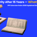ppf extension rules explained after 15-year PPF maturity for Indian investors